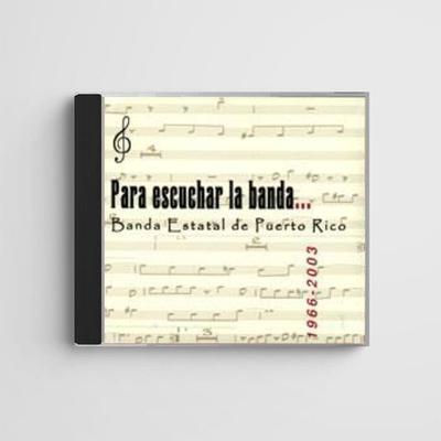 Para escuchar la banda (CD)-Banda Estatal de Puerto Rico-Libros787.com