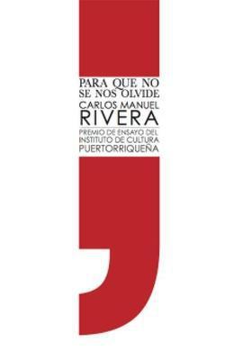 Para que no se nos olvide-Carlos Manuel Rivera-Libros787.com