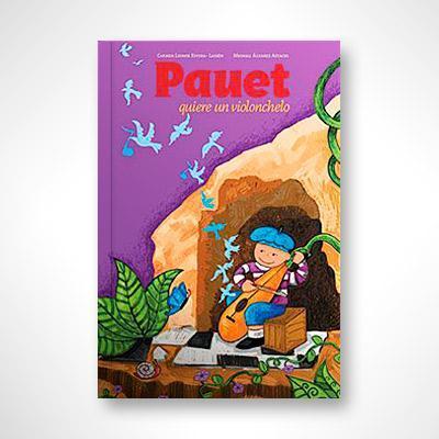 Pauet quiere un violonchelo-Carmen L. Rivera Lassén-Libros787.com