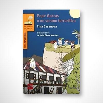 Pepe Gorras o un verano terrorífico-Tina Casanova-Libros787.com