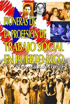 Pioneras de la profesión de trabajo social en Puerto Rico-Nilsa M. Burgos Ortiz-Libros787.com