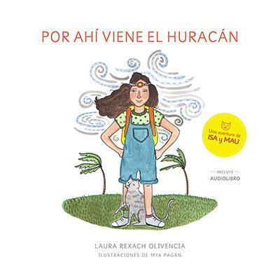 Por ahí viene el huracán-Laura Rexach Olivencia-Libros787.com
