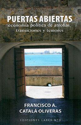 Puertas abiertas: economía política de atrofias, transiciones y temores