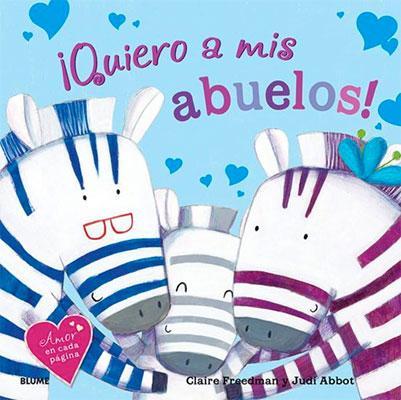 ¡Quiero a mis abuelos!-Claire Freedman-Libros787.com