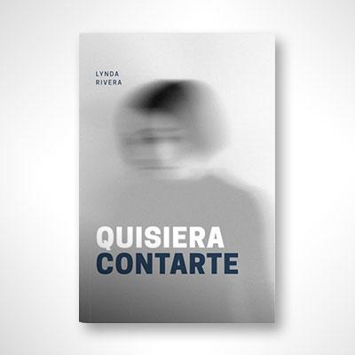 Quisiera Contarte-Lynda Rivera-Libros787.com