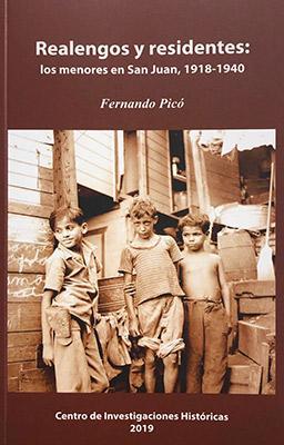 Realengos y residentes: Los menores en San Juan 1918-1940-Fernando Picó-Libros787.com