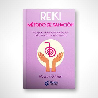 Reiki: Método de sanación-Maestro Osi Kian-Libros787.com