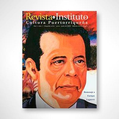 Revista del ICP núm. 1: Homenaje a Enrique Laguerre-Instituto de Cultura Puertorriqueña-Libros787.com