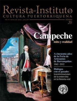 Revista del ICP núm. 20: Campeche, mito y realidad-Instituto de Cultura Puertorriqueña-Libros787.com