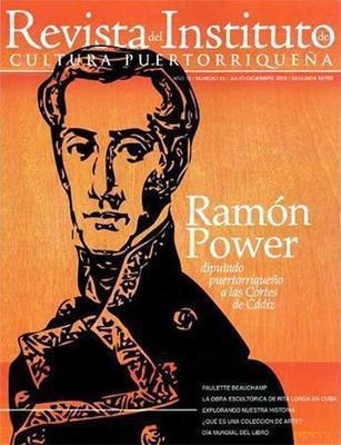 Revista del ICP núm. 23: Ramón Power y Giralt-Instituto de Cultura Puertorriqueña-Libros787.com