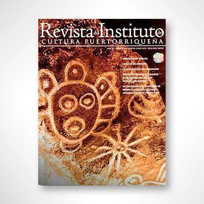 Revista del ICP núm. 24: Arqueología puertorriqueña-Instituto de Cultura Puertorriqueña-Libros787.com