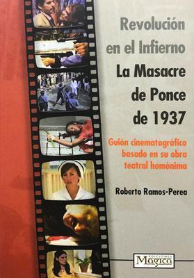 Revolución en el infierno: La Masacre de Ponce 1937-Roberto Ramos-Perea-Libros787.com