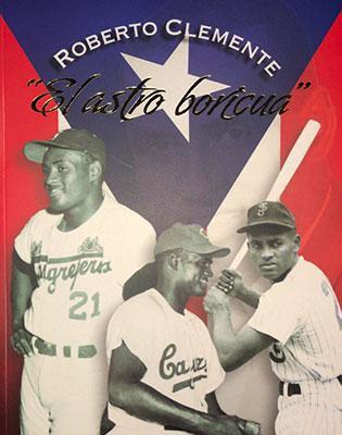 Roberto Clemente: El astro boricua (Bilingüe)-Jorge Fidel López Vélez-Libros787.com