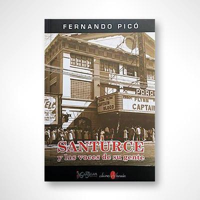 Santurce y las voces de su gente-Fernando Picó-Libros787.com