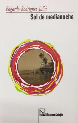 Sol de medianoche-Edgardo Rodríguez Juliá-Libros787.com