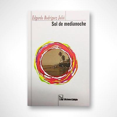 Sol de medianoche-Edgardo Rodríguez Juliá-Libros787.com