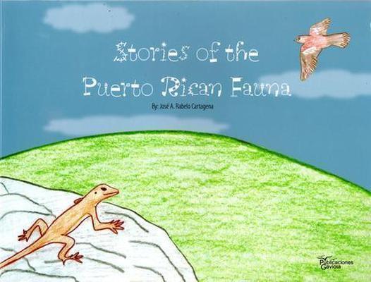 Stories Of The Puerto Rican Fauna-José Rabelo-Libros787.com