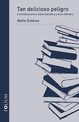 Tan delicioso peligro-Abilio Estévez-Libros787.com