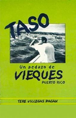 Taso: Un pedazo de Vieques, Puerto Rico-Tere Villegas Pagán-Libros787.com