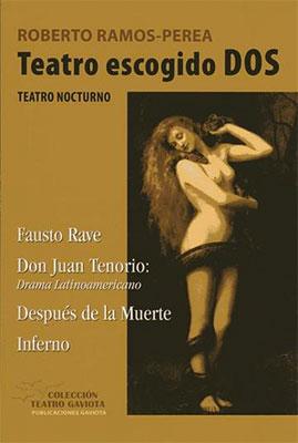 Teatro escogido DOS: Teatro nocturno-Roberto Ramos-Perea-Libros787.com