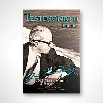 Testimonio II, Poesías-Jose Trias Monge-Libros787.com