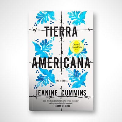 Tierra americana: Una novela-Jeanine Cummins-Libros787.com