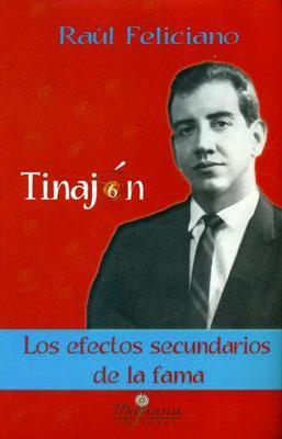 Tinajón: Los efectos secundarios de la fama-Raúl Feliciano-Libros787.com