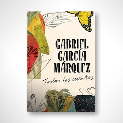Todos los cuentos-Gabriel García Márquez-Libros787.com