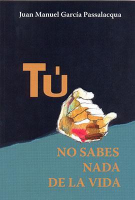 Tú no sabes nada de la vida-Juan M. García-Libros787.com