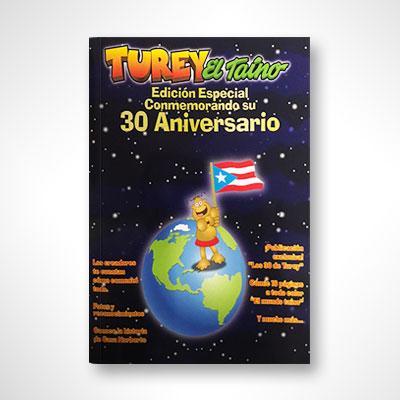 Turey El Taíno: Edición especial conmemorando su 30 aniversario-Turey El Taíno-Libros787.com