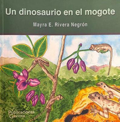 Un dinosaurio en el mogote-Mayra E. Rivera Negrón-Libros787.com