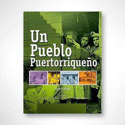 Un pueblo puertorriqueño-Morris Siegel-Libros787.com