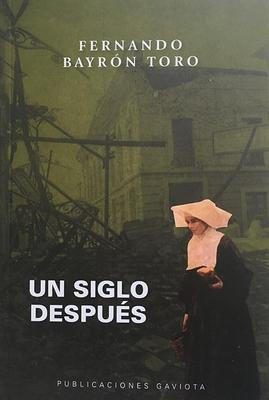 Un siglo después-Fernando Bayrón Toro-Libros787.com