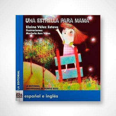 Una estrella para mamá (Bilingüe)-Elaine Vélez Esteve-Libros787.com