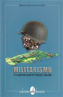 En Militarismo y clases sociales en Vieques (1910-1950)