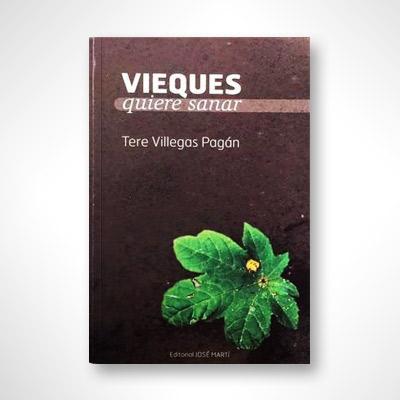 Vieques quiere sanar-Tere Villegas Pagán-Libros787.com