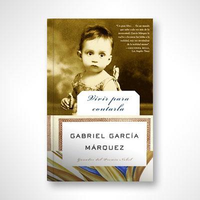 Vivir para contarla-Gabriel García Márquez-Libros787.com