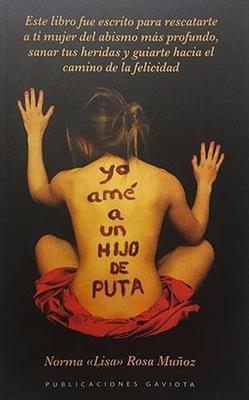 Yo amé a un hijo de puta-Norma "Lisa" Rosa Muñoz-Libros787.com