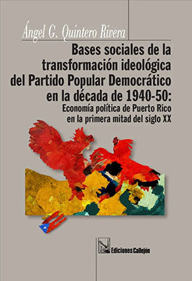 Bases sociales de la transformación ideológica del Partido Popular Democrático en la década de 1940-50