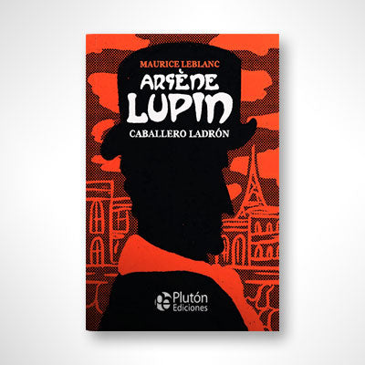 Arsène Lupin: Caballero ladrón (Plutón Ediciones)